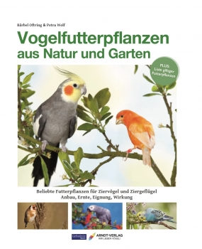 Vogelfutterpflanzen aus Natur und Garten - Oftring/Wolf